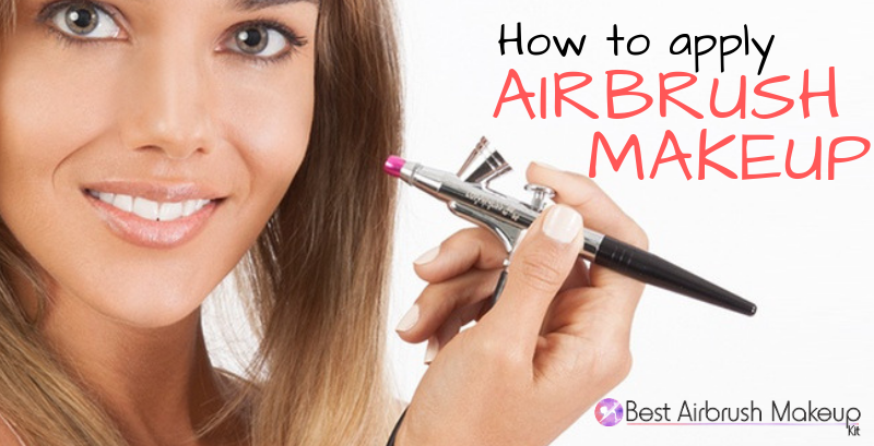 How to apply airbrush makeup