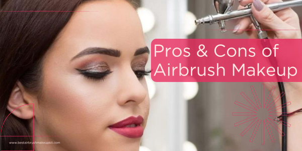 The Top 10 Pros and Cons of Airbrush Makeup - QC Makeup Academy